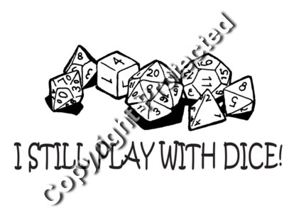 I still play with dice!