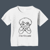 I'll do it for a cookie! - Toddler T Shirt